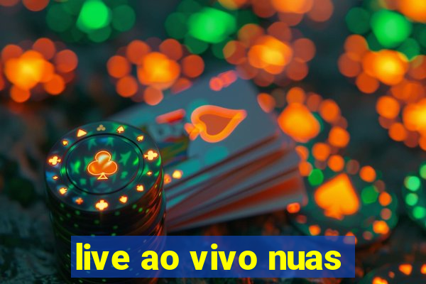 live ao vivo nuas